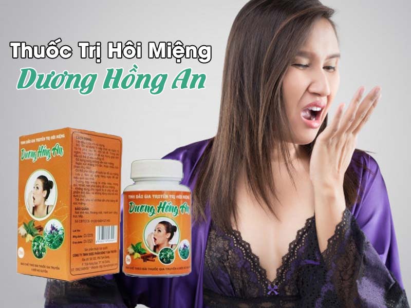 Thảo dược ngừa sâu răng hôi miệng Dương Hồng An