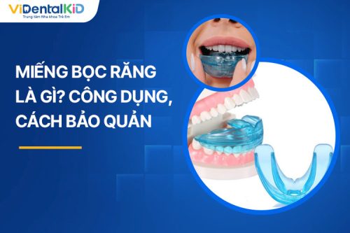 Miếng Bọc Răng Là Gì? Công Dụng Và Hướng Dẫn Bảo Quản