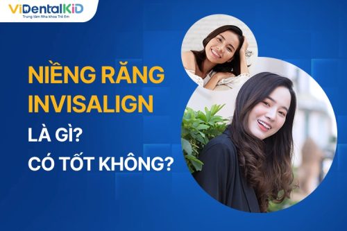 Niềng răng Invisalign là gì? Có hiệu quả không?